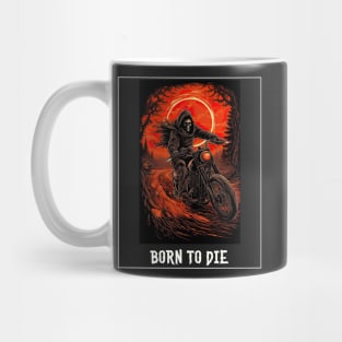 Born to die | Grim Reaper | Biker Mug